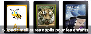 Ipad : les meilleures applications pour enfants Ipad : les meilleures applications pour enfants
